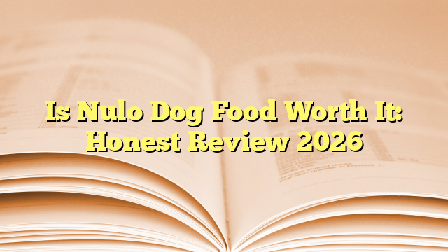 Is Nulo Dog Food Worth It: Honest Review 2026